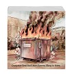 Funny Dumpster Fires Dont Burn Forever Hang in There Sign or Tray Sitter Choose Size Style 