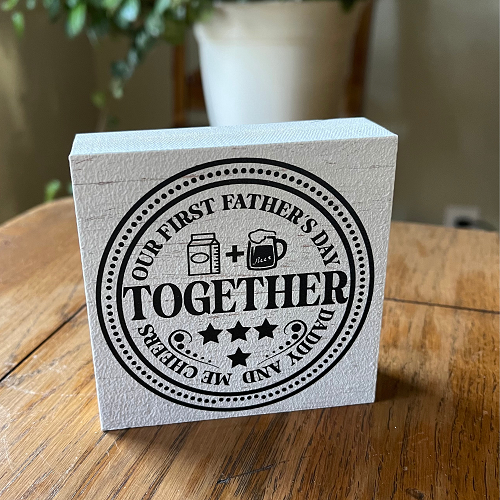 Our First Fathers Day Together Sign - New Dad Gift - Multiple Sizes 