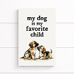 funny dog lover sign with dog artwork 